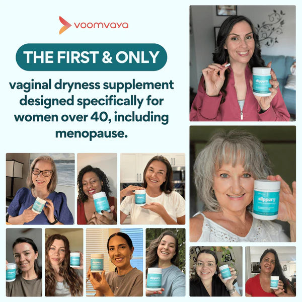 Slippery -  The FIRST & ONLY natural vaginal dryness supplement